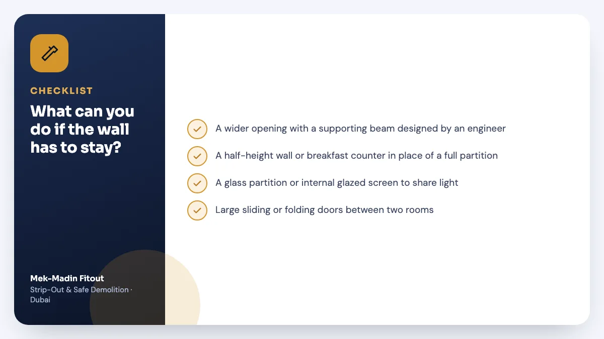 Checklist summary: What can you do if the wall has to stay? Covers A wider opening with a supporting beam…; A half-height wall or breakfast counter…; A glass partition or internal glazed….