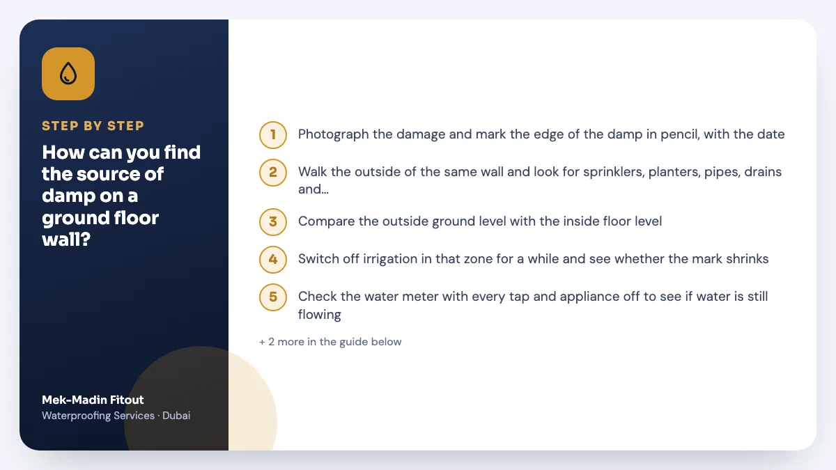 Step-by-step summary: How can you find the source of damp on a ground floor wall? Covers Photograph the damage and mark the edge…; Walk the outside of the same wall and…; Compare the outside ground level with….